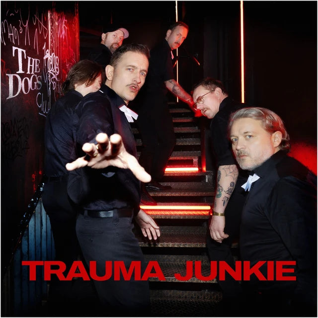 The Dogs - Trauma Junkie (SIGNERT) (LP)