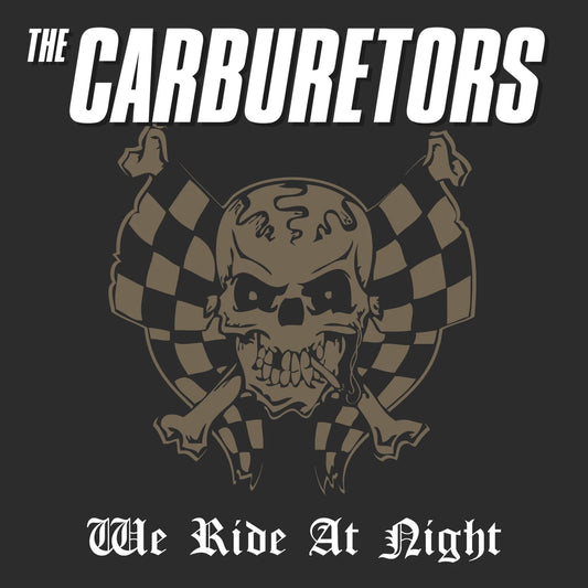 The Carburetors - We Ride At Night (LTD LP)