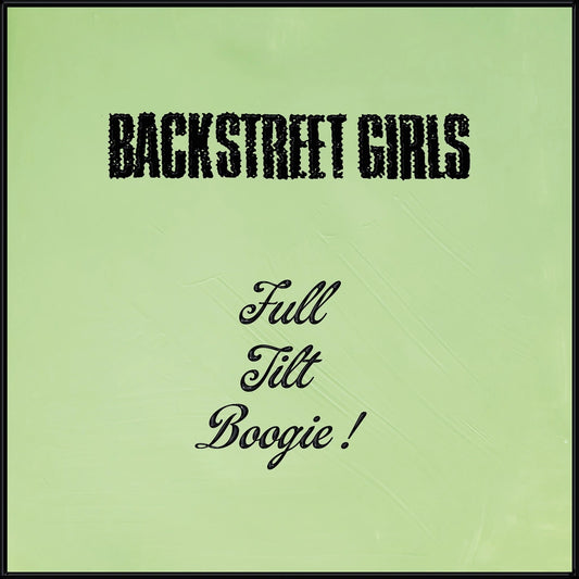 Backstreet Girls - Full Tilt Boogie (CD)